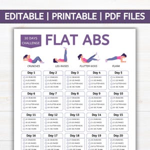 May include: Printable 30-day flat abs challenge chart. Includes exercises like crunches, leg raises, flutter kicks, and plank. The chart is designed to be editable and available as PDF files. The chart is in a white background with purple and black text.