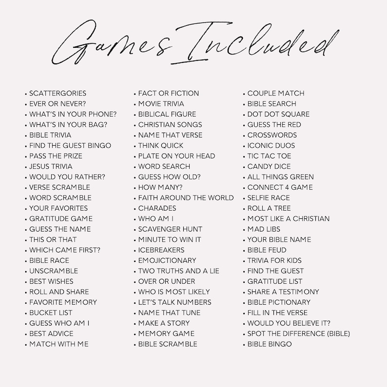 May include: A list of games titled "Games Included" in a handwritten style font. The list includes various trivia, word games, and activities such as "Bible Trivia", "Charades", and "Minute to Win It". The background is a light beige color.