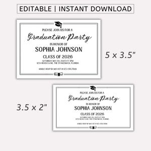 May include: Two graduation party invitations. One measures 5 x 3.5 inches, the other 3.5 x 2 inches. Each has a black border and includes the text: "Graduation Party," "Sophia Johnson," and "Class of 2026." The invitations are labeled "Editable | Instant Download."