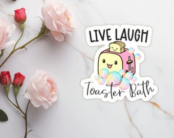 Divertida pegatina de vinilo kawaii "Vive, ríe, baño tostador"