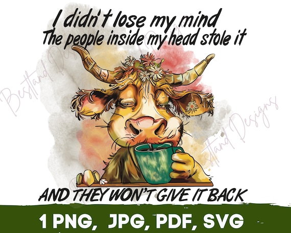 Funny Cow Mental Health Humor PNG SVG (Digital Download) – Sarcastic Farm Animal Clipart