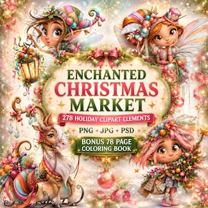 Op de afbeelding: Een digitale collectie getiteld ENCHANTED CHRISTMAS MARKET met 278 vakantie-clipart-elementen in PNG-, JPG- en PSD-indelingen, plus een bonus kleurboek van 78 pagina's. De afbeelding toont elfjes, een rendier en feestelijke decoraties.