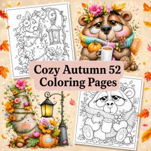 May include: A collection of four coloring pages with autumn themes. The pages feature illustrations of bears, pumpkins, and fall foliage. The text "Cozy Autumn 52 Coloring Pages" is displayed across the center of the image.