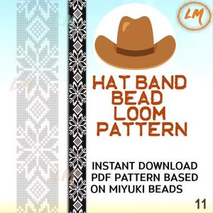 May include: A digital pattern for a hat band bead loom project. The design includes a brown cowboy hat illustration, the text "HAT BAND BEAD LOOM PATTERN", and a decorative border. The pattern is an instant PDF download based on Miyuki beads.