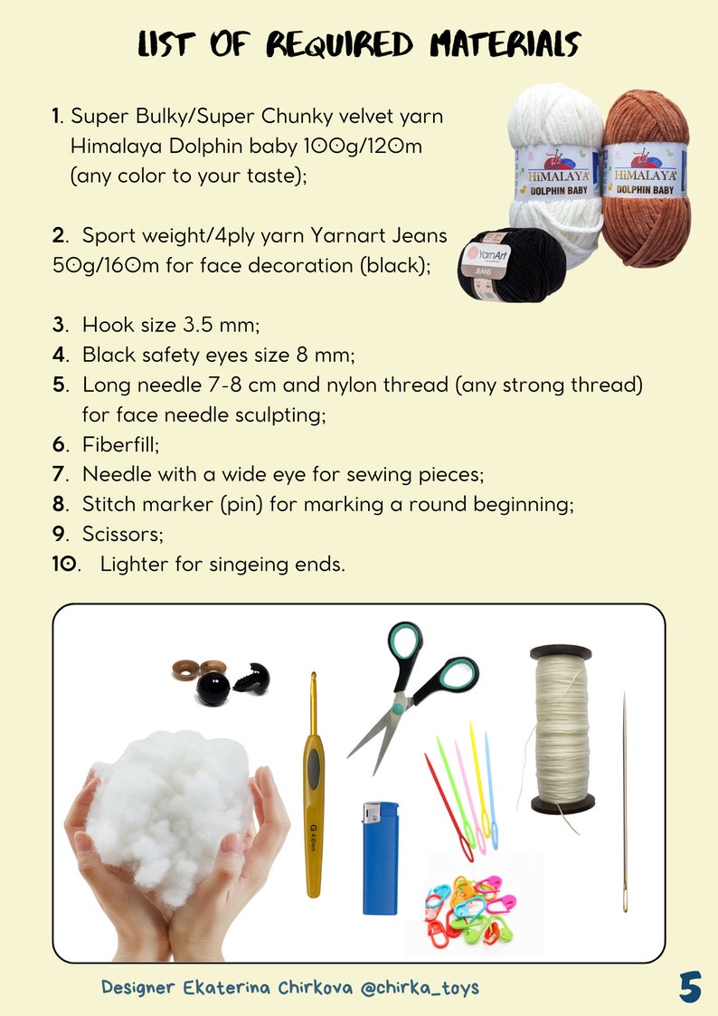 May include: A list of materials needed to make a stuffed toy. The list includes yarn, a crochet hook, safety eyes, a needle, thread, fiberfill, stitch markers, scissors, and a lighter. The image also shows a close-up of the materials.