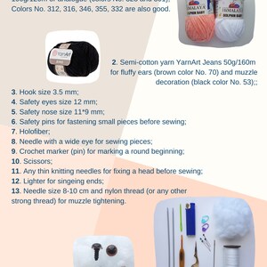 May include: A list of materials required to make a stuffed toy. The list includes plush yarn, yarn art jeans, a crochet hook, safety eyes, safety nose, safety pins, holofiber, a needle, a crochet marker, scissors, knitting needles, a lighter, and a needle and thread.