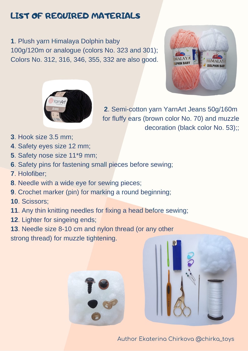 May include: A list of materials required to make a stuffed toy. The list includes plush yarn, yarn art jeans, a crochet hook, safety eyes, safety nose, safety pins, holofiber, a needle, a crochet marker, scissors, knitting needles, a lighter, and a needle and thread.