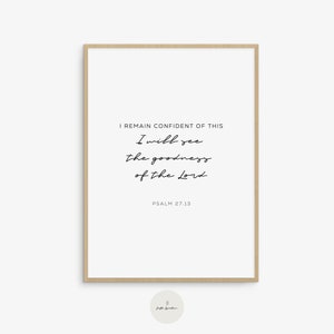 Psalm 27:13, I remain confident in this I will see the goodness of the Lord, Scripture Wall Art, Bible Verse Printable, Christian Wall Decor