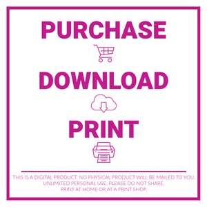 Puede incluir: Un gr&aacute;fico rosa con las palabras "PURCHASE", "DOWNLOAD" y "PRINT" en texto blanco. Un carrito de compras, una nube con una flecha hacia abajo y un icono de impresora se encuentran debajo de cada palabra. El texto "THIS IS A DIGITAL PRODUCT. NO PHYSICAL PRODUCT WILL BE MAILED TO YOU. UNLIMITED PERSONAL USE. PLEASE DO NOT SHARE. PRINT AT HOME OR AT A PRINT SHOP." se encuentra en la parte inferior del gr&aacute;fico.
