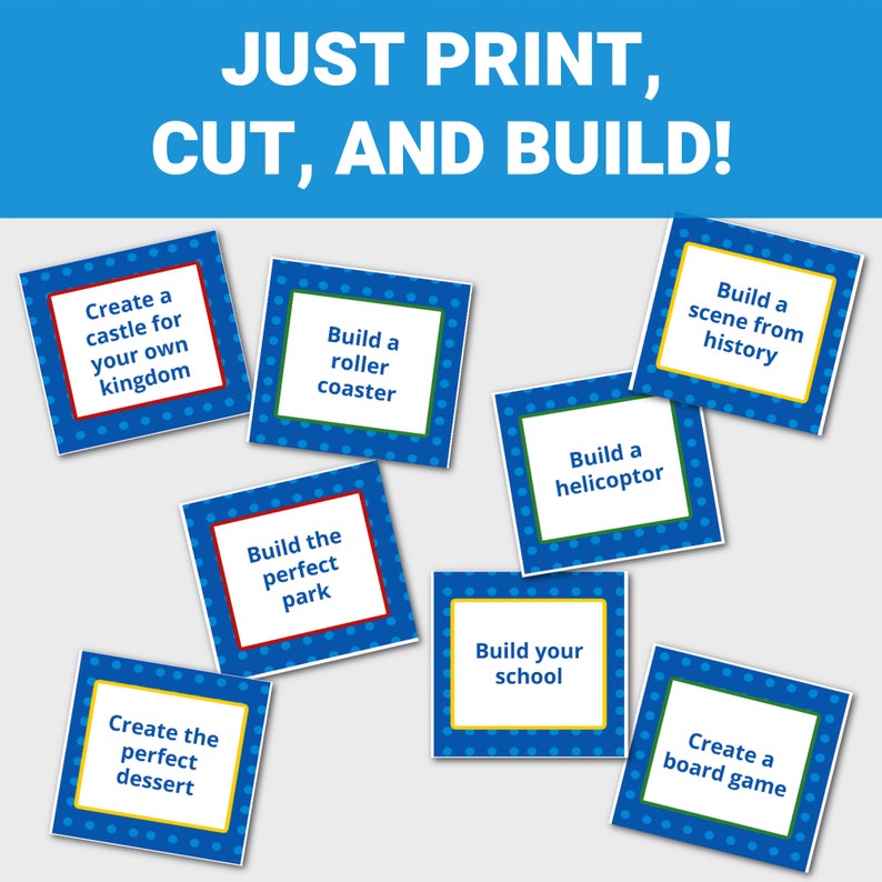 May include: Blue and yellow printable cards with instructions to "Just Print, Cut, and Build!" and various building ideas, such as a castle, roller coaster, helicopter, school, park, dessert, and board game.