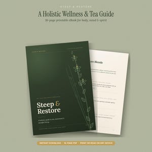 Peut inclure: Un eBook imprimable de 16 pages intitulé Steep & Restore, A Holistic Wellness & Tea Guide. La couverture vert foncé présente une illustration florale en lignes dorées et du texte blanc. Une page intérieure crème avec du texte noir est visible.