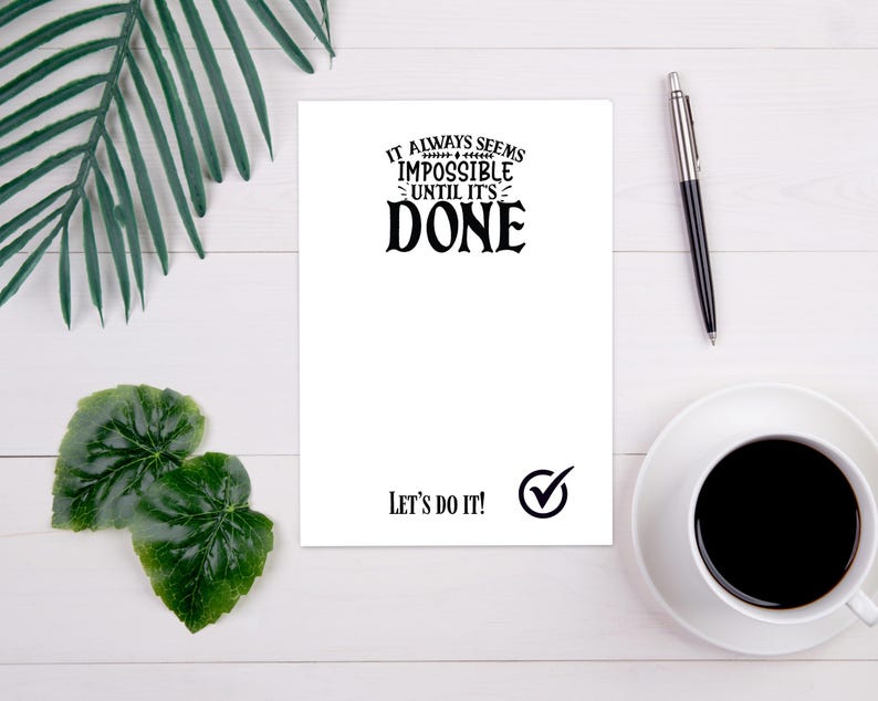 It Always Seems Impossible Until It’s Done Post-it® Notes: 4