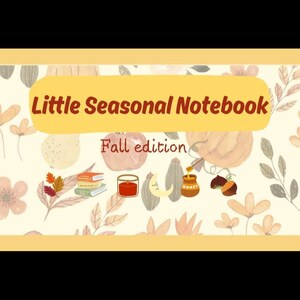 Peut inclure: Image décorative avec le texte "Little Seasonal Notebook Fall edition". L'arrière-plan présente des illustrations sur le thème de l'automne, notamment des citrouilles, des fleurs, des livres, une bougie et des glands. La palette de couleurs est chaleureuse, avec des tons orange, jaune et marron.