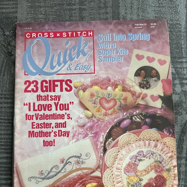 Cross x Stitch Quick & Easy Magazine Feb/Mar 1991 - Volume III, Number 3 - Vintage - Kites - Pincushion - Basket - Spring - Bear - Cat