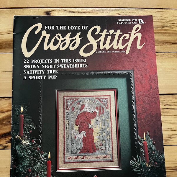 For the Love of Cross Stitch Magazine a Leisure Arts Publication November 1991 - Needlepoint - Embroidery - Vintage - Christmas - Santa