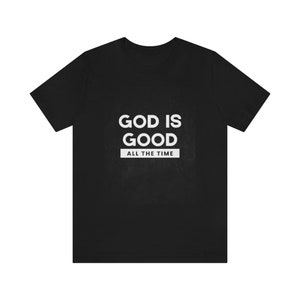 God is Good Jersey Short Sleeve Tee All The Time