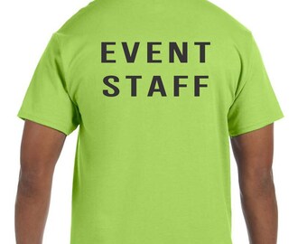 May include: A lime green t-shirt with the text "EVENT STAFF" printed in black on the back.