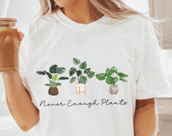 Never Enough Plants Shirt, Plant Lover Gift, Comfort Colors Tee