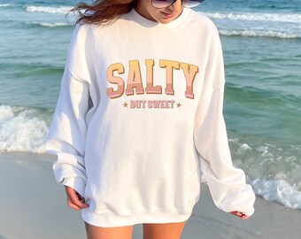 Cute Salty Sweatshirt, Salty Hoodie, Cute Beach Sweatshirt, Cute Beach Hoodie, Cute Summer Sweatshirt, Cute Summer Hoodie,