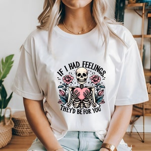 Kindness Gift, Sarcastic Shirts, Motivational Skeleton TShirt, Inspirational Clothes, Positive Graphic Tees, Kindness Gift, Sarcastic Shirts