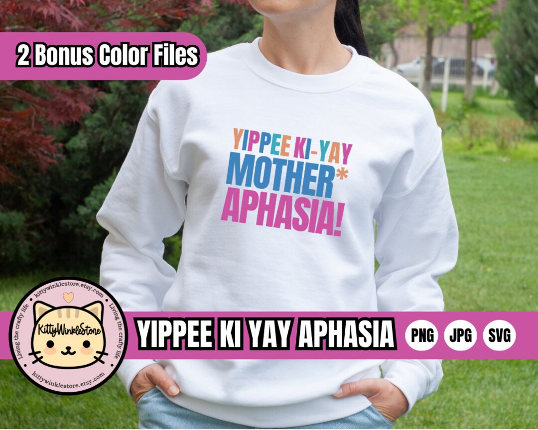 Yippee Kay Yay Mother Aphasia, Aphasia SVG, Aphasia Awareness, Aphasia