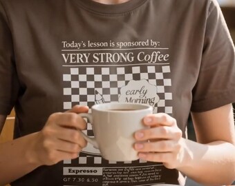Zeer sterke koffieleraar T-shirt | Espresso grafisch T-shirt, koffie voor de vroege ochtend