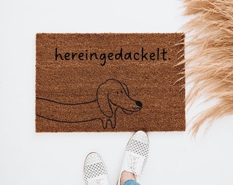 Hereingedackelt, Fußmatte Dackel, Fußmatte Lustig, Fußmatte Hund, Fußmatte Witzig, Türmatte, Geschenk Wohnung