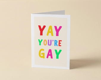 Yay You're Gay - Rainbow Themed Coming Out Card - LGBTQ Pride - Lesbian Card