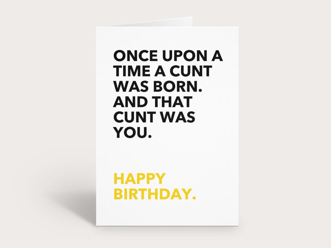 Only Cunts Are Born In February - Happy Birthday - You Said It Cards - View #6