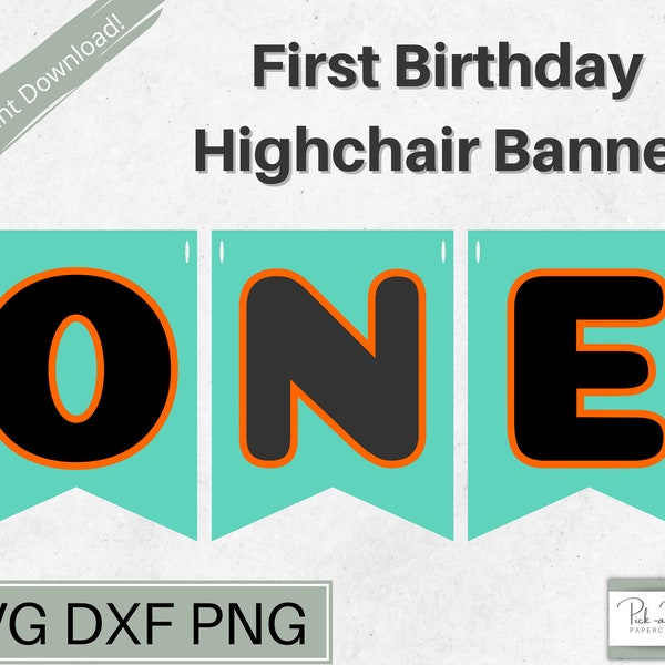 Highchair Banner SVG | Do It Yourself First Birthday Decoration | PNG | DXF