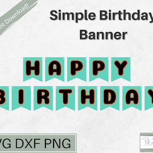 Happy Birthday Banner SVG | Simple Do It Yourself Party Decorations | PNG | DXF