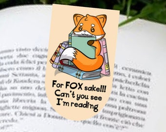 Fox bookmark, magnetic bookmark, for fox sake, Kawaii fox, fox gifts, cute bookmark, handmade bookmark, kids bookmark, reading bookmark