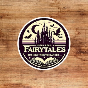 Still read fairytales sticker, dark romance sticker,  book club sticker, Morally grey book sticker, kindle sticker, bookish sticker,