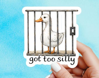Funny Goose Sticker, got too silly goose sticker,  funny decal, silky goose sticker, trendy vinyl sticker, Mental health sticker