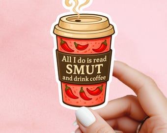 Smut sticker, smut, Reading sticker, Kindle Sticker, bookish sticker, Bookish Merch, Book Lover Gift, e-reader sticke, spicy reader sticker