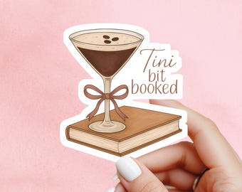 Tini bit booked, expresso martini book sticker, bookclub, kindle sticker, bookish sticker, book stickers, stickers for kindle, book merch,