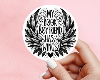 My book boyfriend has wings sticker, fantasy sticker, Morally grey book sticker, kindle sticker, bookish sticker, smut sticker