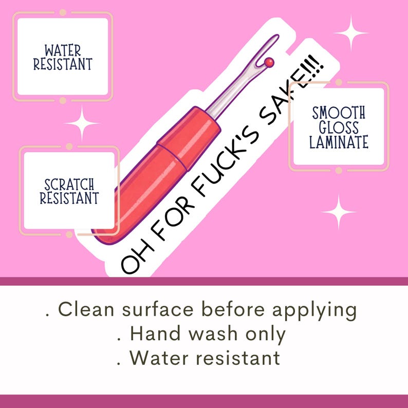 May include: A red seam ripper sticker with the text "OH FOR FUCK'S SAKE!!!" and features like "Water Resistant" and "Scratch Resistant". The sticker has a smooth gloss laminate finish. Instructions include cleaning the surface before applying and hand washing only.