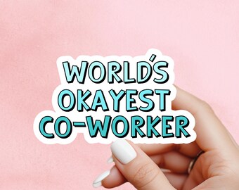 Workds okayst coworker Sticker, Mental Health Sticker, Anxiety Stickers, office humour, Self Love Decal, kindle sticker