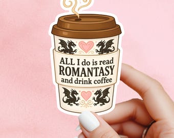 Romantasy coffee sticker, Reading sticker, romance Sticker, fantasy Sticker, Fantasy Bookish Merch, e-reader Kindle Stickers, fantasy