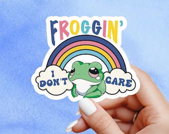I don’t froggen’ care Sticker, frog sticker, Mental Health Sticker, Anxiety Stickers, Self Love Decal, mental health, kindle sticker