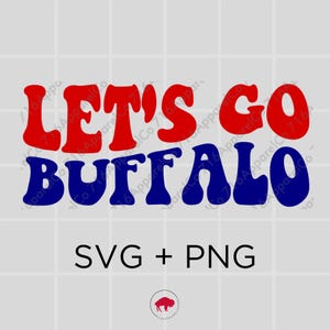 Let's Go Buffalo SVG PNG Brustdesign, gewellte Retro Vintage Buchstaben, Cricut + Silhouette Schnittdatei, Buffalo Football, Buffalo-Bills Sweatshirt