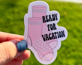 Ready For Vacation Grippy Sock Sticker | Grippy Sock Sticker | Girly sticker | Funny stickers | Mental health stickers