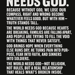 Puede incluir: Texto en blanco y negro sobre fondo negro que dice "POR QUÉ EL MUNDO NECESITA A DIOS". El texto continúa con un mensaje sobre la fe, la esperanza y la importancia de una relación con Dios.
