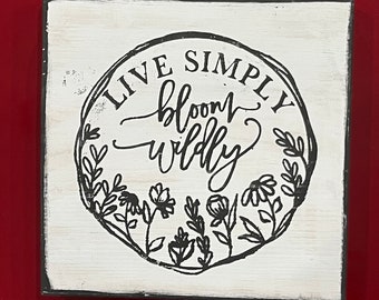 Bloom Wildly shelf sitter sign, hand painted