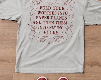 Fold Your Worries Into Paper Planes SVG PNG | Funny Sarcastic Quote | Adult Humor Design