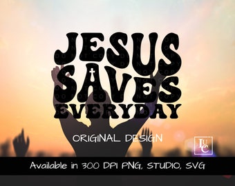 Jesus saves, Everyday Jesus Saves, Texto retro, diseño original, diseño de campamento bíblico, grupo de iglesia svg, dicho motivacional svg, descargar