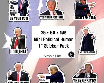 Political Humor Mini Sticker Pack | 1" Waterproof Vinyl Stickers | 25, 50 or 100 Pack