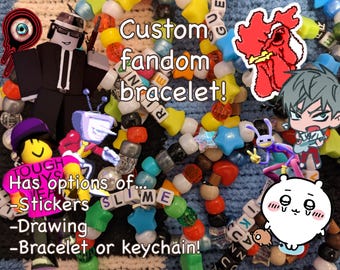 Custom Fandom Bracelet/Keychain! (Read desc for more info!)