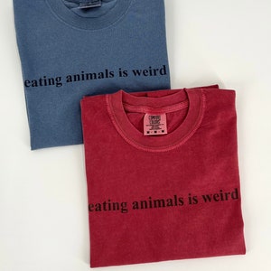 Eating Animals Is Weird Shirt | Vegan T-shirt | Vegan Activism Tee | Animal Rights | Vegan Christmas Gift